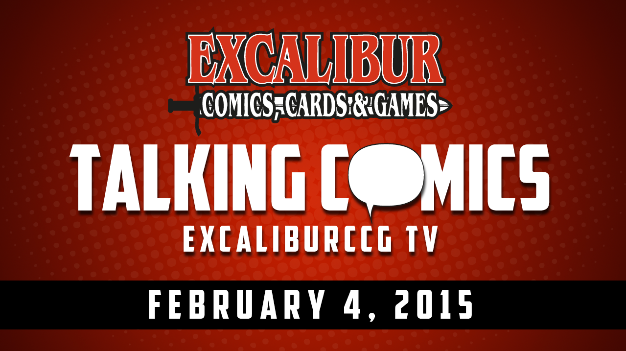 Talking Comics for February 4th, 2015!