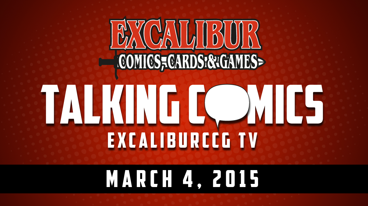 Talking Comics for March 4th, 2015!