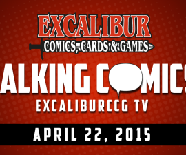 Talking Comics for April 22nd, 2015!