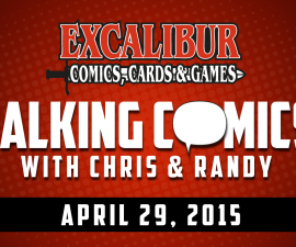 Talking Comics for April 29th, 2015!