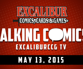 Talking Comics for May 13th, 2015!