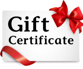 Gift Certificates Make Great Gifts!